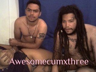 Awesomecumxthree