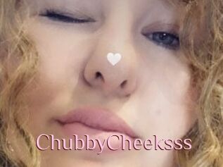 ChubbyCheeksss