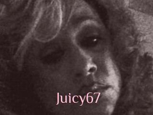 Juicy67