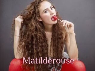 Matilderouse