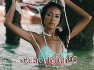 Nanaonlyfun99