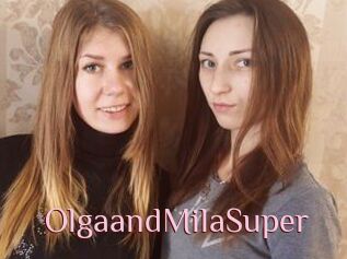 OlgaandMilaSuper