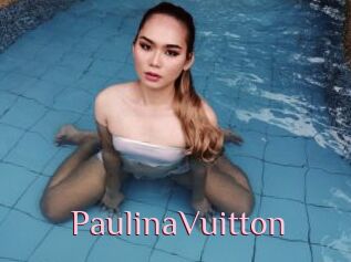 PaulinaVuitton