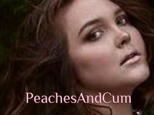 PeachesAndCum