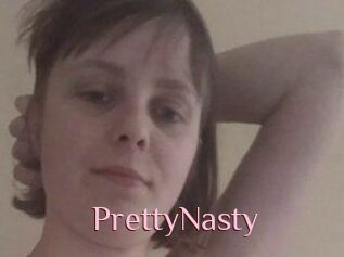 PrettyNasty