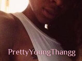 PrettyYoungThangg