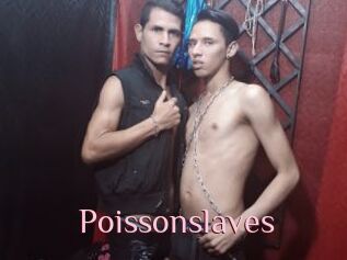 Poissonslaves