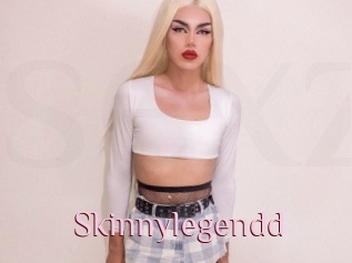 Skinnylegendd