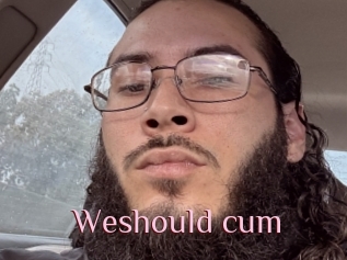 Weshould_cum