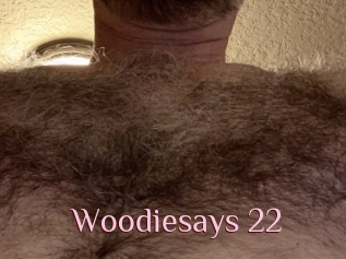 Woodiesays_22