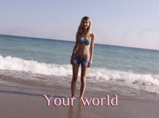 Your_world